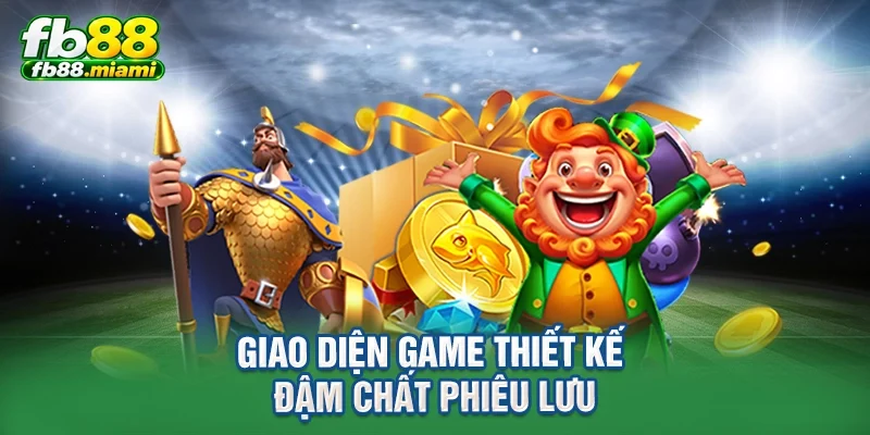 Giao diện game thiết kế đậm chất phiêu lưu