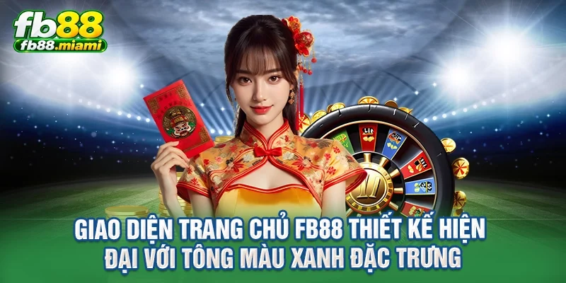 Giao diện trang chủ FB88 thiết kế hiện đại với tông màu xanh đặc trưng