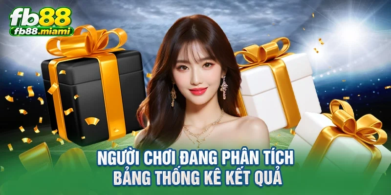 người chơi đang phân tích bảng thống kê kết quả